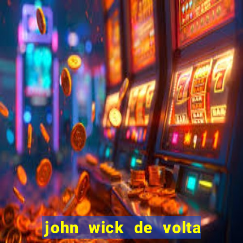 john wick de volta ao jogo dublado torrent